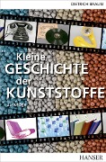 Cover-Bild zum Titel 'Kleine Geschichte der Kunststoffe' von 'Dietrich Braun'