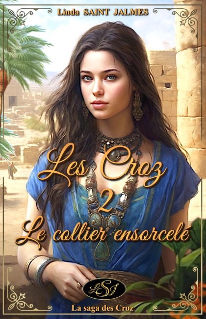 Le collier ensorcelé (La saga des Croz, #2) - Linda Saint Jalmes
