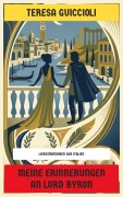 Cover-Bild zum Titel 'Meine Erinnerungen an Lord Byron' von 'Teresa Guiccioli'