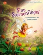 Sina Sternenflügel (2). Zauberfunkeln in der Feenwaldschule - Annette Moser