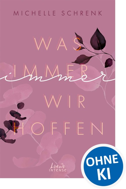 Was immer wir hoffen (Immer-Trilogie, Band 3) - Michelle Schrenk