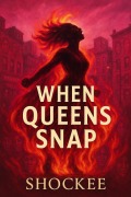 Cover-Bild zum Titel 'When Queens Snap' von 'Shockee Krimes'