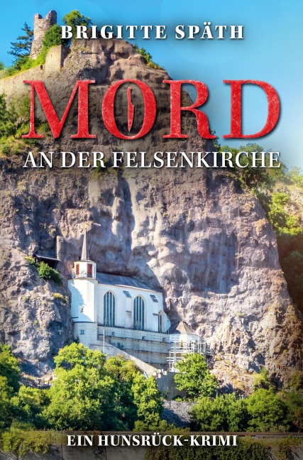 Mord an der Felsenkirche - Brigitte Späth