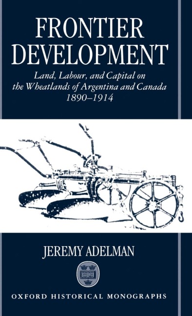 Frontier Development - Jeremy Adelman, Jeremy Adleman