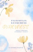 Cover-Bild zum Titel 'Filozofija savremene duhovnosti' von 'Vladimir Zivkovic'