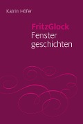 Cover-Bild zum Titel 'FritzGlock' von 'Katrin Höfer'