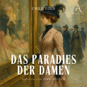 Cover-Bild zum Titel 'Das Paradies der Damen - Hörbuch Klassiker' von 'Hörbuch Klassiker, Emile Zola'