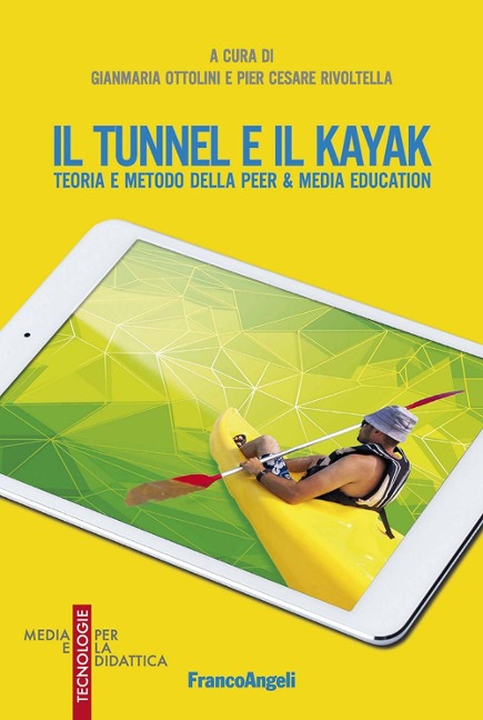 Il tunnel e il kayak. Teoria e metodo della Peer & Media Education - 