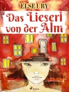 Cover-Bild zum Titel 'Das Lieserl von der Alm' von 'Else Ury'