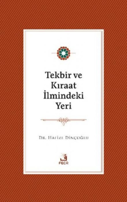 Tekbir ve Kiraat Ilmindeki Yeri - Hafize Dincoglu