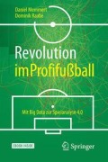 Cover-Bild zum Titel 'Revolution im Profifußball' von 'Daniel Memmert, Dominik Raabe'