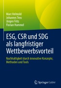 Cover-Bild zum Titel 'ESG, CSR und SDG als langfristiger Wettbewerbsvorteil' von 'Marc Helmold, Florian Hummel, Jürgen Fritz, Johannes Treu'