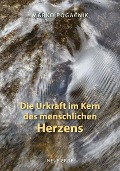 Cover-Bild zum Titel 'Die Urkraft im Kern des menschlichen Herzens' von 'Marko Pogacnik'