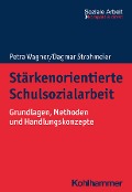 Cover-Bild zum Titel 'Stärkenorientierte Schulsozialarbeit' von 'Petra Wagner, Dagmar Strohmeier'