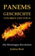 Cover-Bild zum Titel 'Panems Geschichte von Brot und Tod II' von 'Joshua Beck'