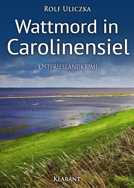 Wattmord in Carolinensiel - Rolf Uliczka