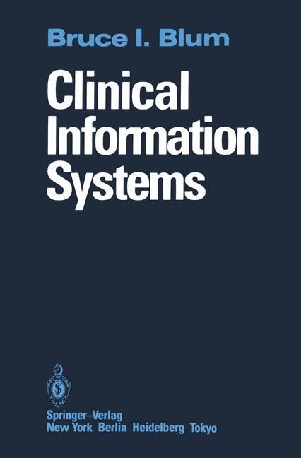 Clinical Information Systems - Bruce I. Blum