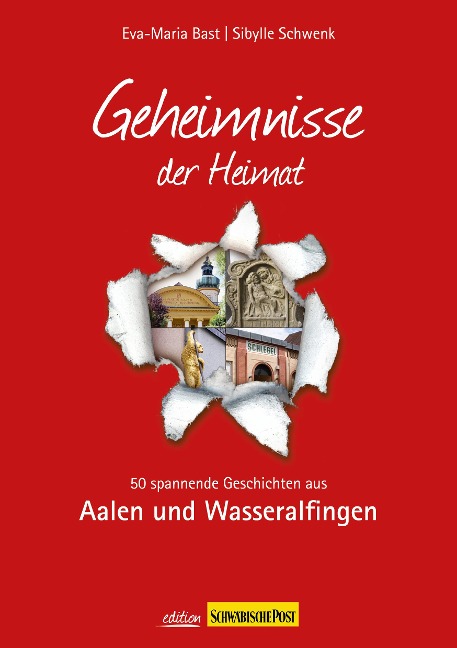 Aalen- Geheimnisse der Heimat - Eva-Maria Bast, Sybille Schwenk