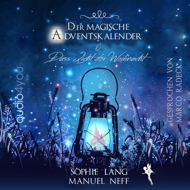 Der magische Adventskalender - Sophie Lang, Manuel Neff