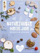 Naturzauber durchs Jahr - Pia Pedevilla