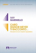 Cover-Bild zum Titel 'Caro signor Meyer ti racconto... Narrazioni di una maestra ospedaliera' von 'Susy Mariniello'
