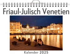 Cover-Bild zum Titel 'Friaul-Julisch Venetien - (Wandkalender 2025, Kalender DIN A4 quer, Monatskalender im Querformat mit Kalendarium, das perfekte Geschenk)' von 'Laura Möller'