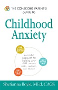 Cover-Bild zum Titel 'The Conscious Parent's Guide to Childhood Anxiety' von 'Sherianna Boyle'