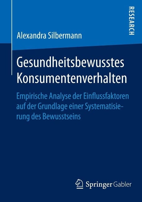 Gesundheitsbewusstes Konsumentenverhalten - Alexandra Silbermann