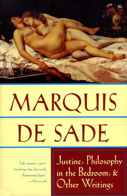 Justine, Philosophy in the Bedroom, & Other Writings - Marquis De Sade