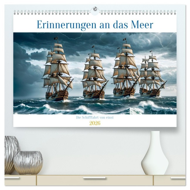 Erinnerungen an das Meer. Die Schifffahrt von einst (hochwertiger Premium Wandkalender 2026 DIN A2 quer), Kunstdruck in Hochglanz - Alain Gaymard