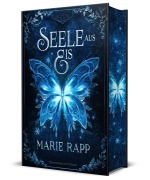 Cover-Bild zum Titel 'Seele aus Eis - Seelen-Saga 1 - Schmuckausgabe' von 'Marie Rapp'