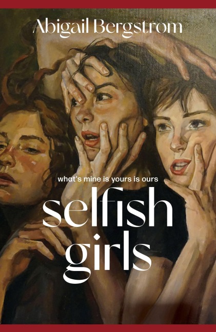 Selfish Girls - Abigail Bergstrom