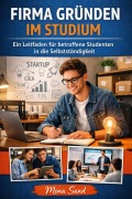 Cover-Bild zum Titel 'Firma gründen im Studium' von 'Mona Sand'