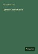 Cover-Bild zum Titel 'Hymnen und Sequenzen' von 'Friedrich Wolters'