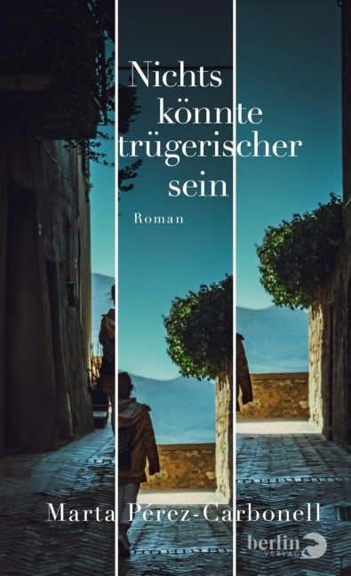 Nichts könnte trügerischer sein - Marta Pérez-Carbonell
