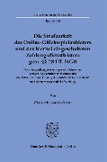 Die Strafbarkeit des Online-Glücksspielanbieters und des hierbei eingeschalteten Zahlungsdienstleisters gem. §§ 284 ff. StGB - Christoph Bauernschmitt