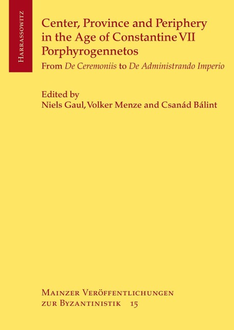 Center, Province and Periphery in the Age of Constantine VII Porphyrogennetos - 