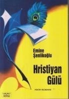 Hristiyan Gülü - Emine Senlikoglu