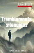 Cover-Bild zum Titel 'Tremblements silencieux' von 'Roland Giraud'