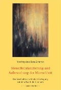 Menschendämmerung und Auferstehung der Menschheit - Yeshayahu Ben-Aharon