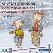 Rico, Oskar und das Vomhimmelhoch - Das Hörspiel - Andreas Steinhöfel