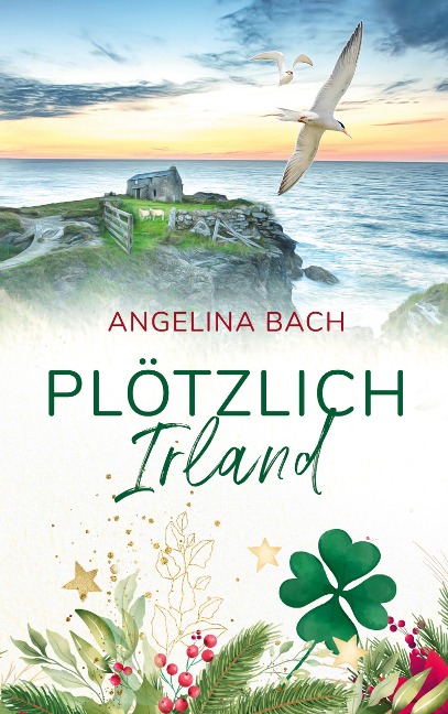 Plötzlich Irland - Angelina Bach