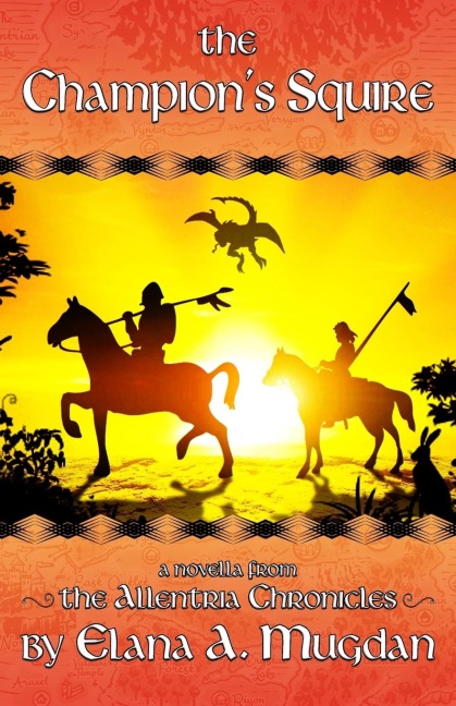 The Champion's Squire - Elana A. Mugdan