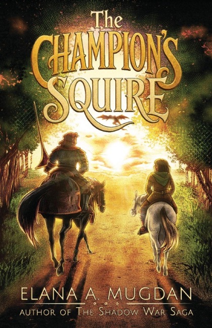 The Champion's Squire - Elana A. Mugdan