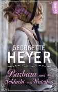Cover-Bild zum Titel 'Barbara und die Schlacht von Waterloo' von 'Georgette Heyer'