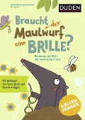 Weltenfänger: Braucht der Maulwurf eine Brille? - Bärbel Oftring, Svenja Ernsten