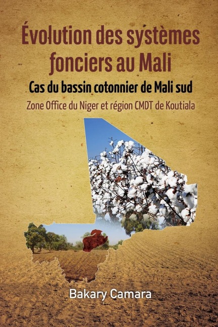 Évolution des systèmes fonciers au Mali - Bakary Camara