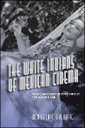 The White Indians of Mexican Cinema - Mónica García Blizzard
