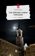 Das Schreien meiner Gedanken. Life is a Story - story.one - Franzi Brunner