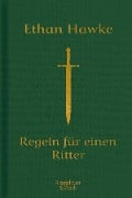 Cover-Bild zum Titel 'Regeln für einen Ritter' von 'Ethan Hawke'